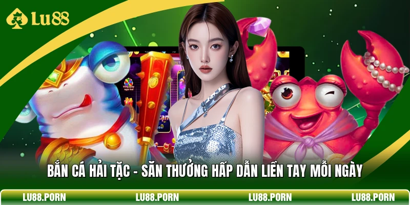 Bắn Cá Hải Tặc - Săn Thưởng Hấp Dẫn Liền Tay Mỗi Ngày
