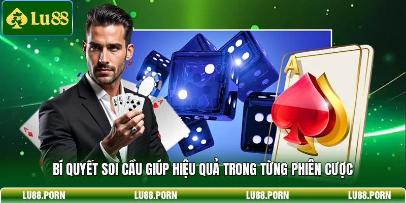 Bí quyết soi cầu giúp hiệu quả trong từng phiên cược 