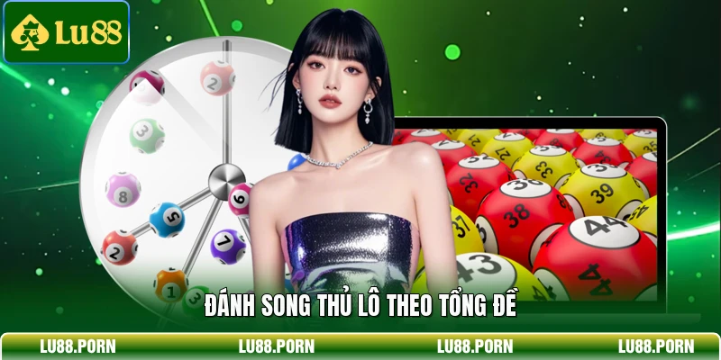 Đánh song thủ lô theo tổng đề