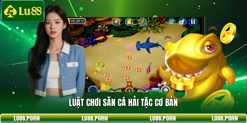 Luật chơi săn cá Hải Tặc cơ bản